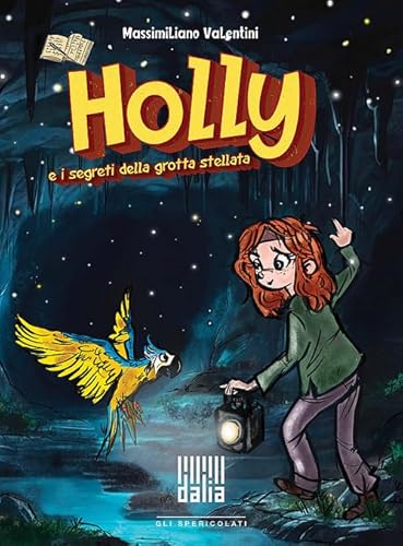 Holly E I Segreti Della Grotta Stellata