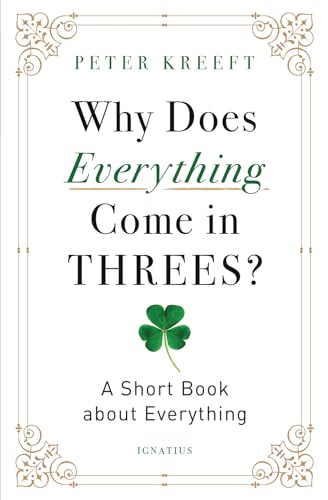 Why Does Everything Come In Threes?: A Short Book About Everything