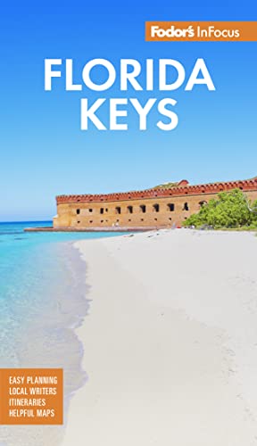 Fodor'S Infocus Florida Keys: With Key West, Marathon & Key Largo