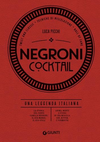 Negroni Cocktail. Una Leggenda Italiana