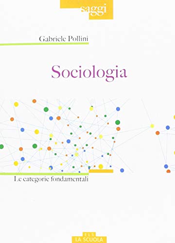 Sociologia. Le Categorie Fondamentali