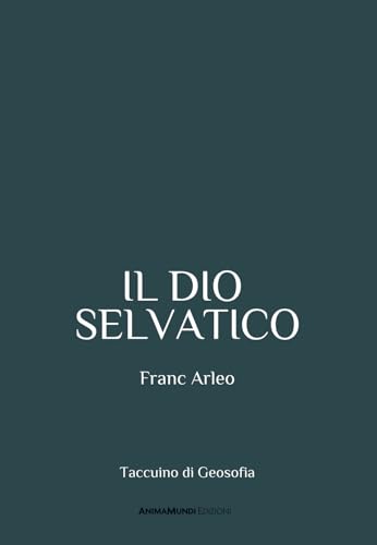 Il Dio Selvatico