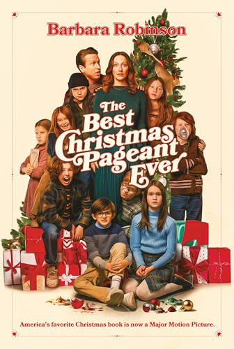 The Best Christmas Pageant Ever Movie Tie-In Edition: A Christmas Holiday Book For Kids