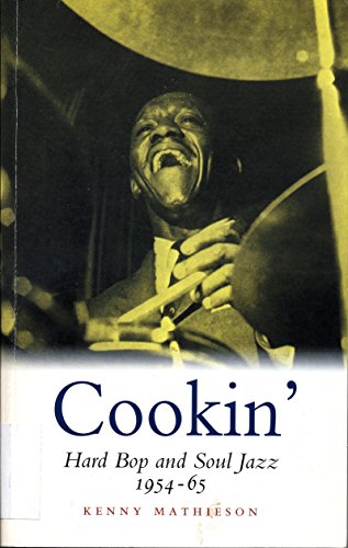 Cookin': Hard Bop And Soul Jazz, 1954-65