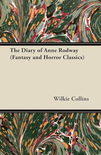 The Diary Of Anne Rodway (Fantasy And Horror Classics)