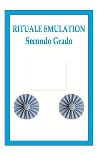Rituale Emulation. Secondo Grado