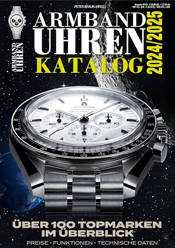 Armbanduhren Katalog 2024/2025: Über 100 Top-Marken Im Überblick. Das Standardwerk Für Alle Uhrmacher, Sammler Und Uhrenfans