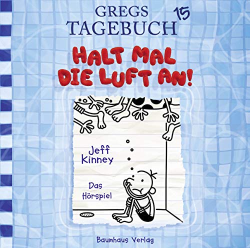 Gregs Tagebuch 15 - Halt Mal Die Luft An!: Hörspiel.
