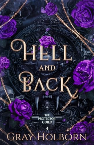 Hell And Back: The Protector Guild Book 4