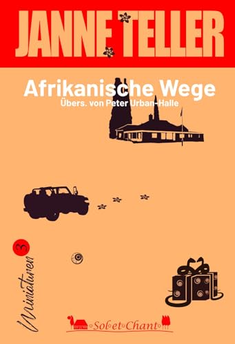 Afrikanische Wege: Eine Erzählung