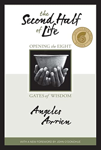The Second Half Of Life: Opening The Eight Gates Of Wisdom