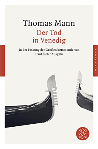 Der Tod In Venedig: In Der Fassung Der Großen Kommentierten Frankfurter Ausgabe