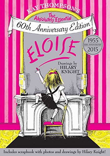 Eloise: The Absolutely Essential 60Th Anniversary Edition