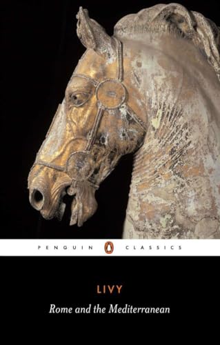 Rome And The Mediterranean: Books Xxxi-Xlv Of The History Of Rome From Its Foundation