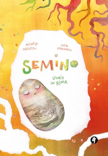 Semino. Storie In Rima. Ediz. Illustrata