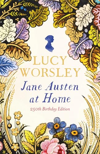 Jane Austen At Home: 250Th Birthday Edition