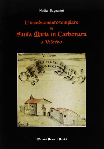 L'Insediamento Templare Di Santa Maria In Carbonara Di Viterbo
