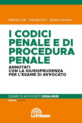 I Codici Penale E Di Procedura Penale. Annotati Con La Giurisprudenza Per L'Esame Di Avvocato. 2024