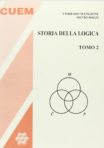 Storia Della Logica (Vol. 2)