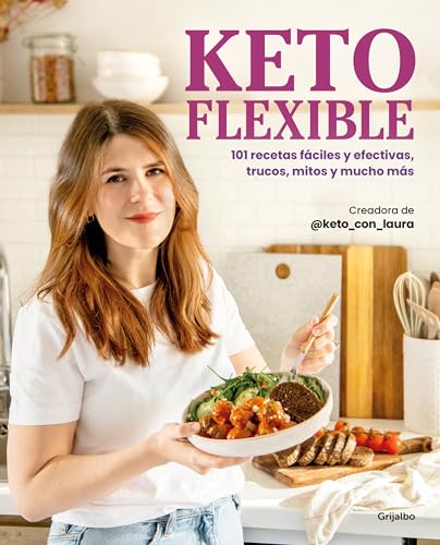 Keto Flexible / Flexible Keto: 101 Recetas Fáciles Y Efectivas, Trucos, Mitos Y Mucho Más