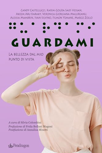 Guardami. La Bellezza Dal Mio Punto Di Vista