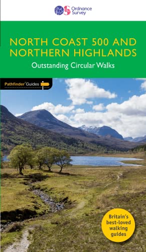 North Coast 500 And Northern Highlands Pathfinder Walking Guide | Ordnance Survey | 28 Outstanding Circular Walks | Scotland | Nature | Walks | Advent