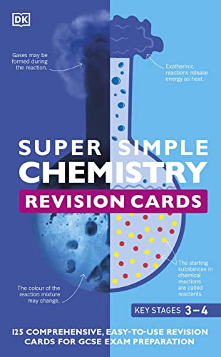 Super Simple Chemistry Revision Cards Key Stages 3 And 4: 125 Comprehensive, Easy-To-Use Revision Cards For Gcse Exam Preparation
