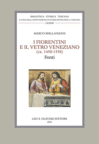 I Fiorentini E Il Vetro Veneziano. (Ca. 1450-1550). Fonti