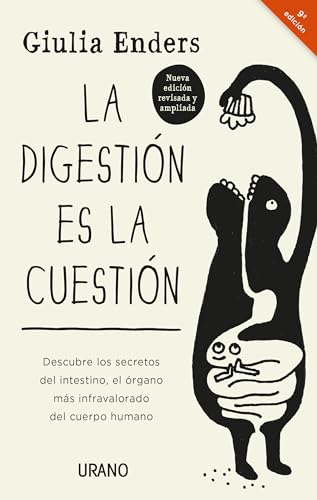 La Digestión Es La Cuestión / Gut: Descubre Los Secretos Del Intestino, El Órgano Más Infravalorado Del Cuerpo Humano / The Inside Story Of Our Body'S
