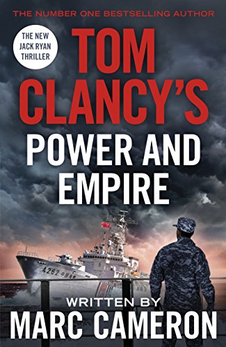 Tom Clancy'S Power And Empire: Inspiration For The Thrilling Amazon Prime Series Jack Ryan
