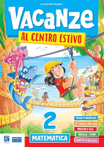 Vacanze Al Centro Estivo. Matematica. Per La Scuola Elementare (Vol. 2)
