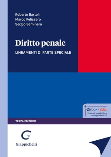 Diritto Penale. Lineamenti Di Parte Speciale
