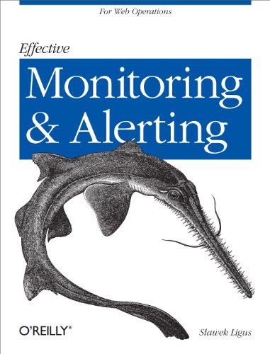 Effective Monitoring And Alerting