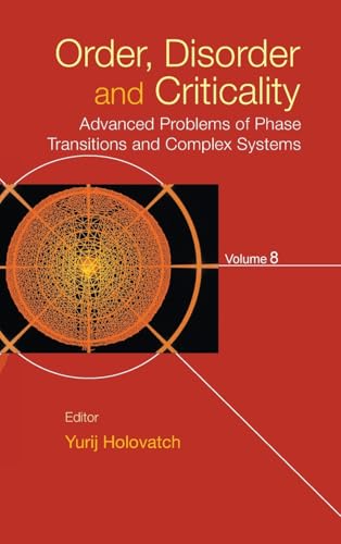 Order, Disorder & Critical (V8): Advanced Problems Of Phase Transitions And Complex Systems - Volume 8