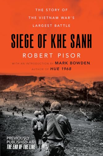 Siege Of Khe Sanh: The Story Of The Vietnam War'S Largest Battle