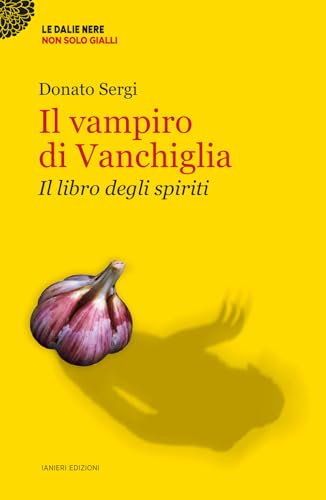 Il Vampiro Di Vanchiglia. Il Libro Degli Spiriti