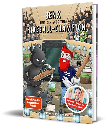 Benx Und Der Weg Zum Hideball-Champion: Ein Roman Aus Der Welt Von Rabaukien, Band 5