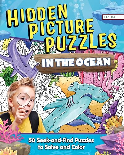 Hidden Picture Puzzles In The Ocean: 50 Seek-And-Find Puzzles To Solve And Color