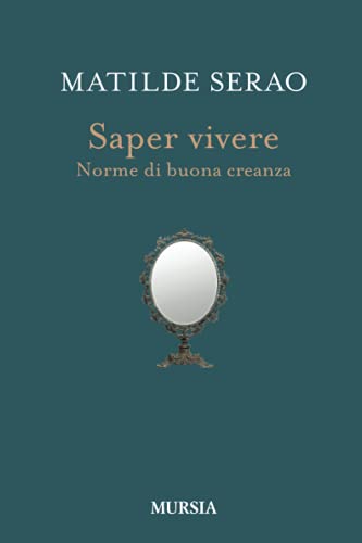 Saper Vivere: Norme Di Buona Creanza