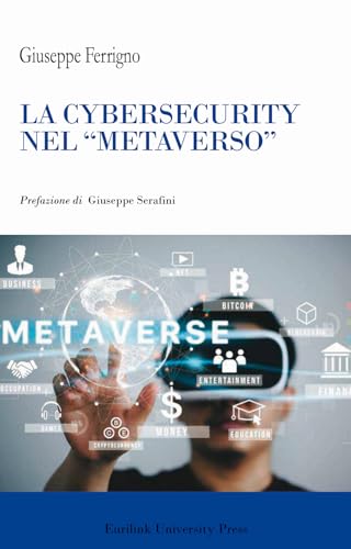 La Cibersecurity Nel «Metaverso». Nuova Ediz.