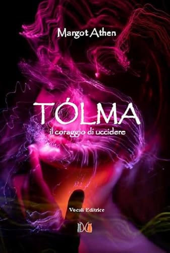 Tolma. Il Coraggio Di Uccidere