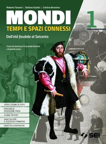 Mondi. Tempi E Spazi Connessi. Storiafacile. Per Il Triennio Delle Scuole Superiori. Con E-Book. Con Espansione Online (Vol. 1)