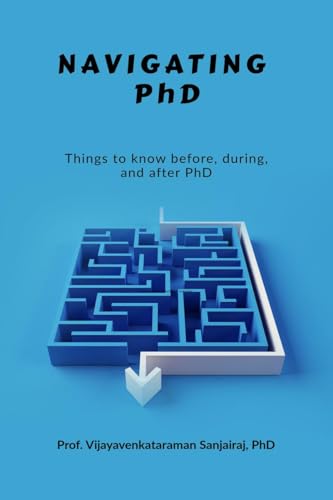 Navigating Phd: Things To Know Before, During And After Phd