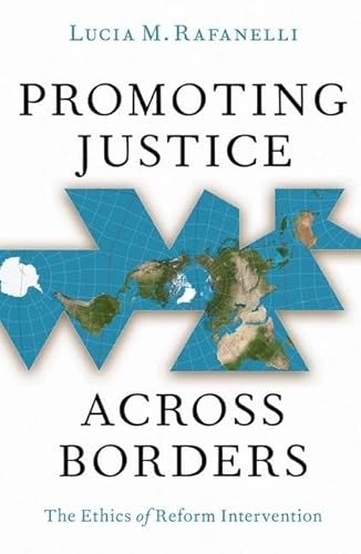 Promoting Justice Across Borders: The Ethics Of Reform Intervention