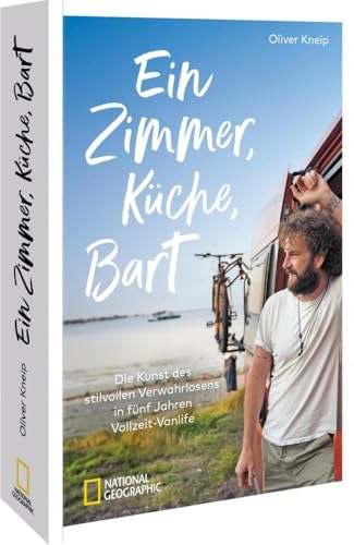 Ein Zimmer, Küche, Bart: Die Kunst Des Stilvollen Verwahrlosens In Fünf Jahren Vollzeit-Vanlife