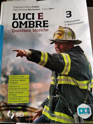 Luci Ed Ombre. Questioni Storiche. Verso L'Esame Di Stato Con Percorsi Di Educazione Civica. Per Le Scuole Superiori. Con E-Book. Con Espansione Onlin