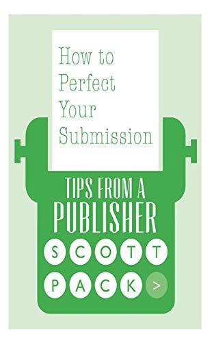How To Perfect Your Submission: Revised And Updated Edition: 1