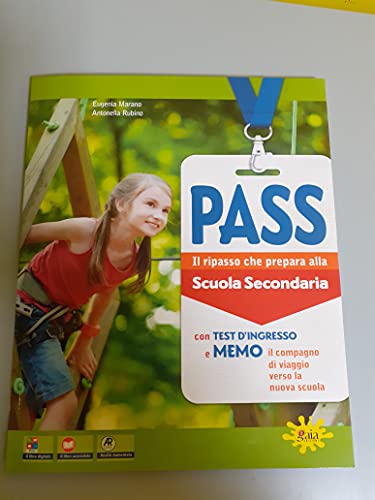 Pass. Il Ripasso Che Prepara Alla Scuola Secondaria