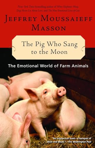 The Pig Who Sang To The Moon: The Emotional World Of Farm Animals