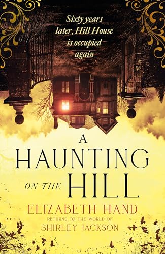 A Haunting On The Hill: Return To Shirley Jackson'S Classic Ghost Story For Halloween